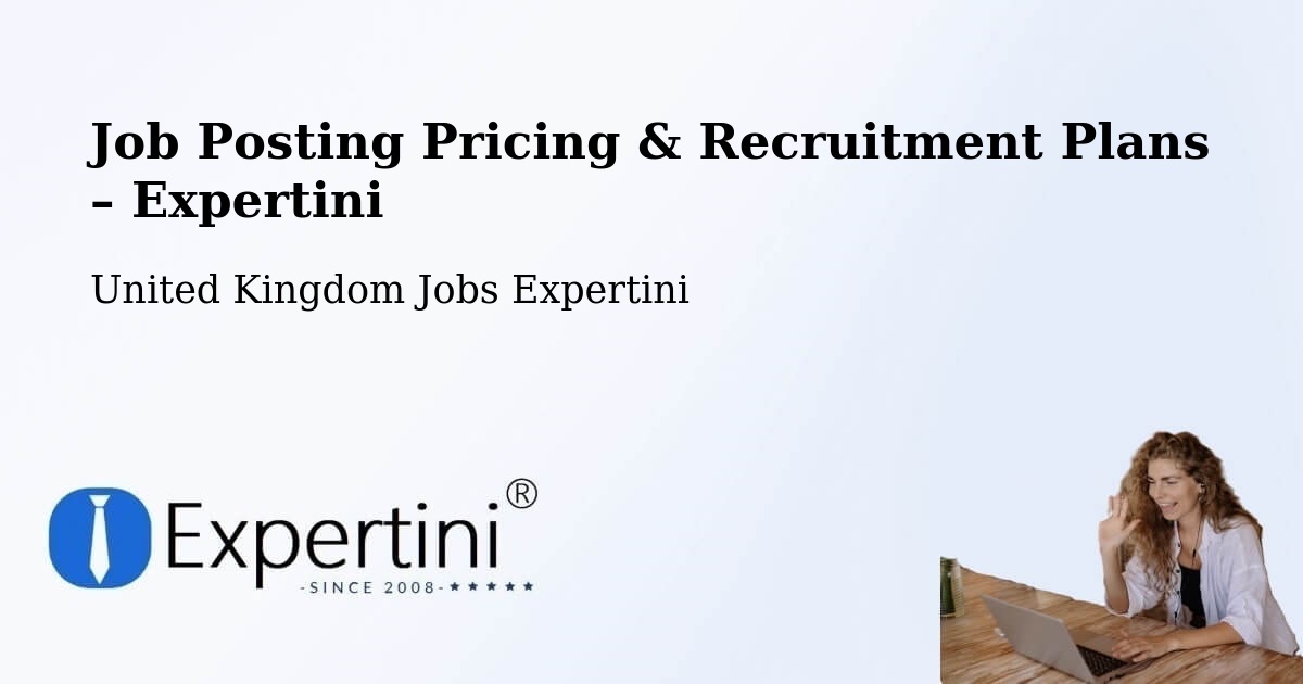 Job Posting Pricing & Recruitment Plans – Andover - Andover, United Kingdom Jobs Expertini